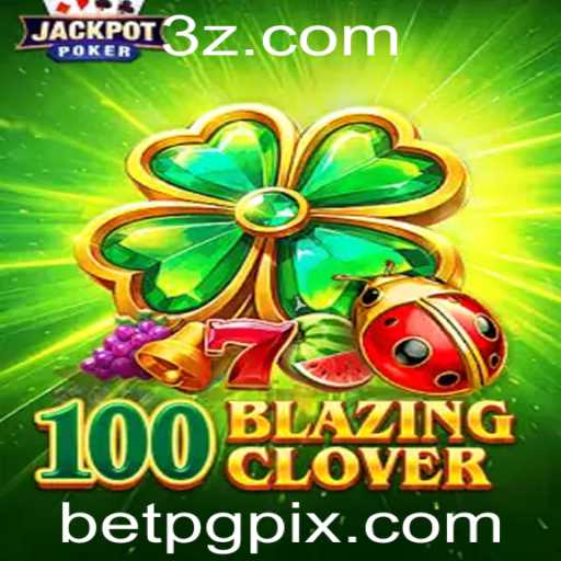 100BlazingClover: Descubra as Regras e a Emoção deste Jogo Inovador