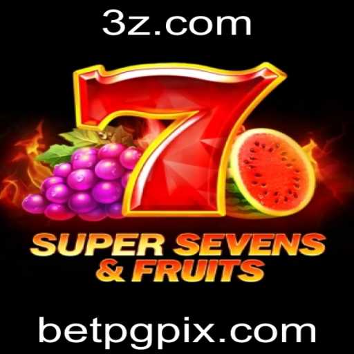 Descubra a Emoção do Jogo 7SuperSevensFruits: A Mistura Perfeita de Sorte e Excitação